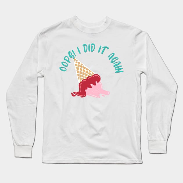 Pink Ice Cream Dropped Dessert Strawberry Shortcake Long Sleeve T-Shirt by 4U2NV-LDN